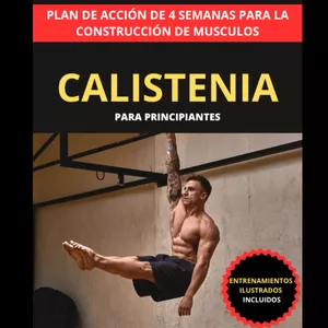 Imagen de portada para Ebook Calistenia Transforma tu cuerpo con el poder de tu peso corporal