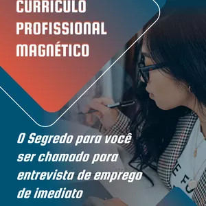Imagem de capa para o Ebook COMO FAZER UM CURRÍCULO PROFISSIONAL MAGNÉTICO: O Segredo para você ser chamado para entrevista de emprego de imediato