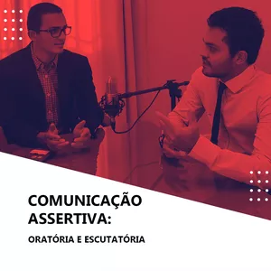 Imagem de capa para o Curso online Comunicação Assertiva: Oratória e Escutatória