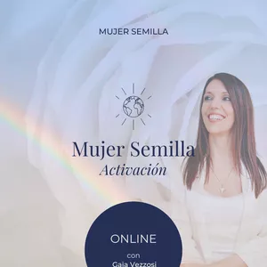 Imagen de portada para Curso online MUJER SEMILLA 🤍 ACTIVACIÓN