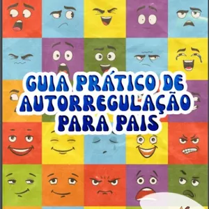 Imagem de capa para o Ebook Guia Prático de Autorregulação para Pais 