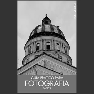 Imagem de capa para o Ebook Fotografia Descomplicada: Uma Abordagem Simples para Aprender a Tirar Fotos de Qualidade