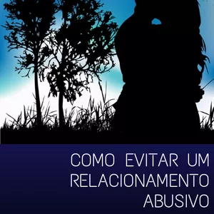 Imagem de capa para o Ebook Como Evitar Cair em Relacionamento Abusivos