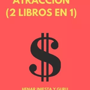 Imagen de portada para Ebook LEY DE LA ATRACIÓN (2 LIBROS EN 1): COMO ATRAER EL DINERO+SECRETOS DE MANIFESTACION QUE "ELLOS"NO QUIEREN QUE SEPAS