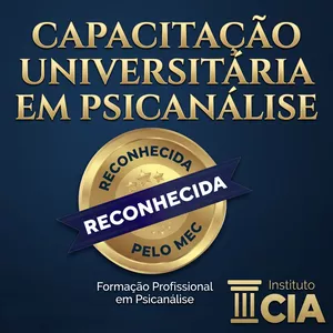CAPACITAÇÃO UNIVERSITÁRIA EM PSICANÁLISE