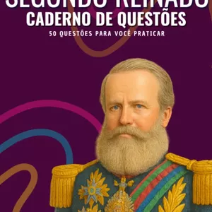 Imagem de capa para o Ebook Caderno de Questões- Segundo Reinado (50 questões)