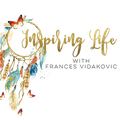 Inspiring Life By Frances Vidakovic logo