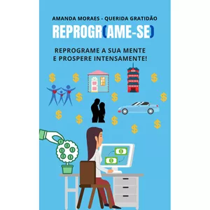 Imagem de capa para o Curso online Reprogr(Ame-se) - Reprograme a sua mente e prospere intensamente!