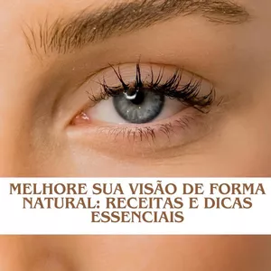 Imagem de capa para o Ebook Melhore Sua Visão de Forma Natural: Receitas e Dicas Essenciais