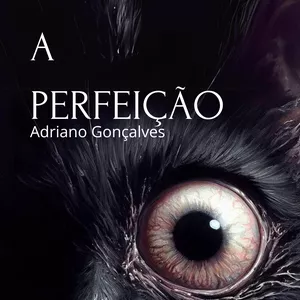 Imagem de capa para o Ebook A Perfeição - um conto de horror