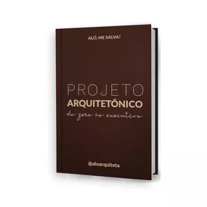 Imagem de capa para o Ebook Projeto Arquitetônico. Do zero ao executivo.