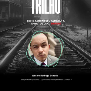 Imagem de capa para o Ebook Como auxiliar no tratamento da dependência química, vícios em álcool e drogas II No trilho - Programa de Sensibilização Indireta