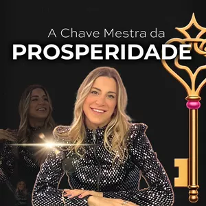 Imagem de capa para o Curso online A CHAVE MESTRA DA PROSPERIDADE