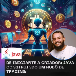 Imagem de capa para o Curso online De Iniciante a Criador: Java Construindo um Robô de Trading