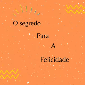 Imagem de capa para o Ebook O segredo para a felicidade 