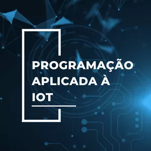 Imagem de capa para o Ebook EBOOK - PROGRAMAÇÃO APLICADA À IOT