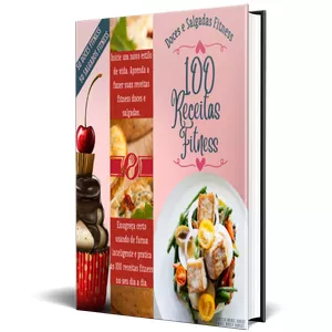 Culinária e Gastronomia 100 Receitas Fitness Doces e Salgadas