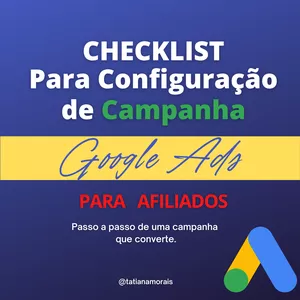 CHECKLIST - Para Configuração da Campanha de Google ads Afiliado