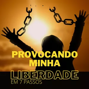 Imagem de capa para o Curso online PROVOCANDO MINHA LIBERDADE