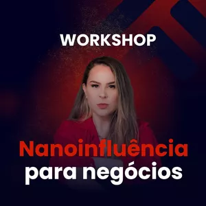 Imagem de capa para o Curso online Workshop de Nanoinfluência para Negócio