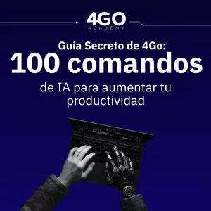 Imagen de portada para Ebook Guía secreto de 4GO Academy: 100 comandos de IA para aumentar tu productividad