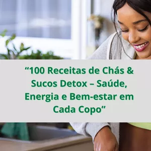 Imagem de capa para o Ebook 100 receitas chás  e sucos detox