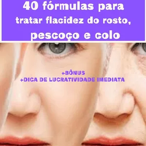 Imagem de capa para o Ebook 40 FÓRMULAS PARA TRATAR FLACIDEZ DO ROSTO, PESCOÇO E COLO 