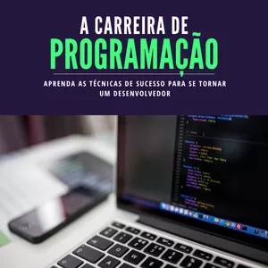 Imagem de capa para o Ebook Programação: Aprenda as técnicas de sucesso para se tornar um desenvolvedor