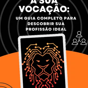 Imagem de capa para o Ebook DESVENDANDO A SUA VOCAÇÃO - Um Guia Completo para Descobrir sua Profissão Ideal