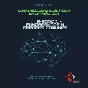 Imagen de portada para Ebook Confiabilidad Eléctrica en la Industria - E-Book 1 Fundamentos y Errores Comunes