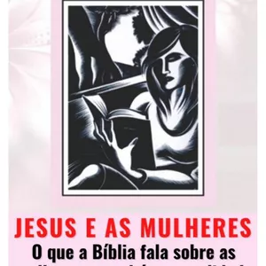 Imagem de capa para o Ebook O QUE A BIBLIA FALA SOBRE AS MULHERES E QUAL É A SEXUALIDADE DE CRISTO