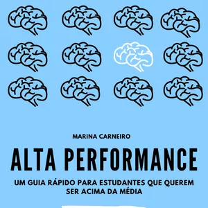 Imagem de capa para o Ebook Alta Performance - Guia para estudantes que querem ser acima da média