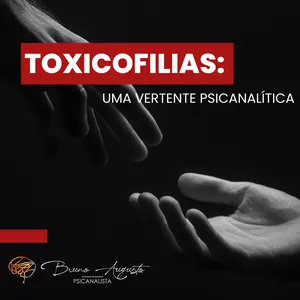 Imagem de capa para o Curso online Maratona de estudos Psicanalíticos - Toxicofilias uma vertente psicanalítica