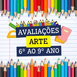 Imagem de ARTE - AVALIAÇÕES DO 6º AO 9º ANO criado por ALFABETINHO na hotmart
