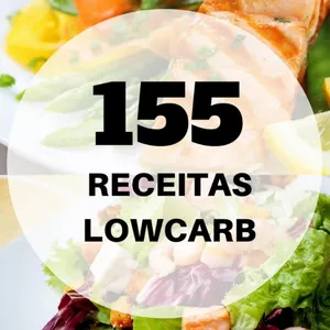 155 Receitas Low Carb Para Secar
