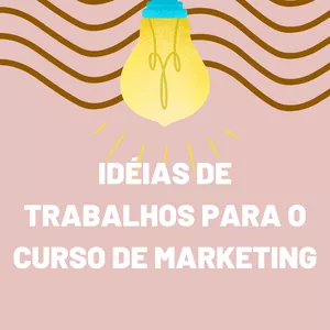 Imagem de capa para o Curso online SUGESTÃO DE TRABALHOS PARA AULAS DE MARKETING