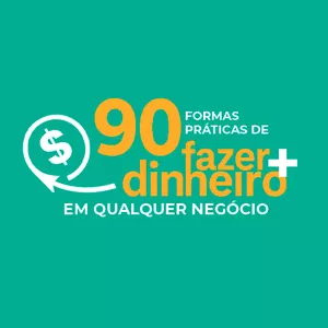 Imagem de capa para o Curso online 90 Formas Práticas de Fazer Mais Dinheiro em Qualquer Negócio