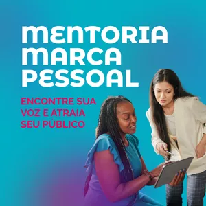 Imagem de capa para o Curso online Mentoria Marca Pessoal: Encontre sua Voz e Atraia seu Público