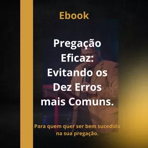 Imagem de capa para o Ebook "Pregação eficaz: Evitando os 10 erros mais comuns".