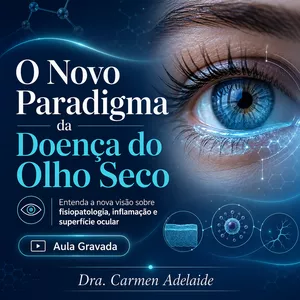 Imagem do curso O NOVO PARADIGMA DO OLHO SECO