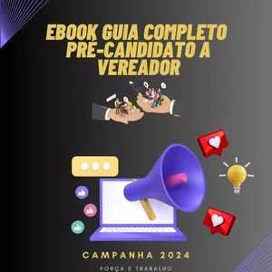 Imagem de capa para o Ebook Ebook: Guia Completo para Pré-Candidatos a Vereador - Campanha 2024