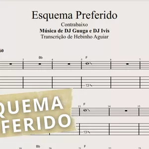 Imagem de capa para o Ebook Esquema Preferido - Dj Ivis &amp; Tarcisio do Acordeon: Transcrição p/ Contrabaixo c/ Tablatura + Partitura + Cifra.