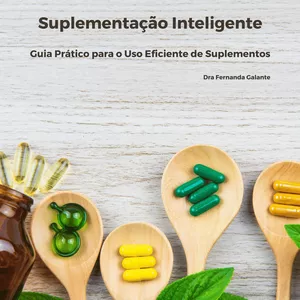 Imagem de capa para o Ebook Suplementação Inteligente: Guia Prático para o Uso Eficiente de Suplementos