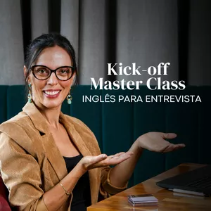 Imagem de capa para o Evento online  Kick-off Master Class: Inglês para Entrevistas