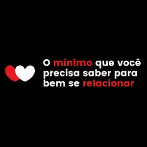 Imagem de capa para o Curso online O mínimo que você precisa saber para bem se relacionar