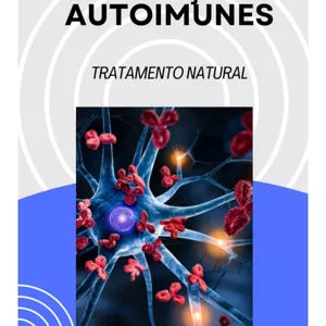 Imagem de capa para o Ebook MENTORIA PARA O TRATAMENTO NATURAL DAS DOENÇAS INFLAMATÓRIAS E AUTOIMUNES.