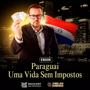 Imagem de capa para o Ebook Paraguai - Uma Vida Sem Impostos