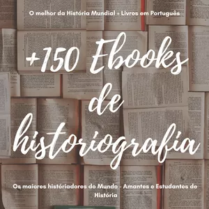 Imagem principal do produto +150 LIVROS DE HISTORIOGRAFIA - EM PORTUGUES 100% PDF