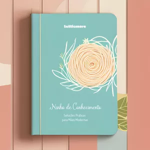 Imagem de capa para o Ebook Ninho de Conhecimento: Soluções Práticas para Mães Modernas