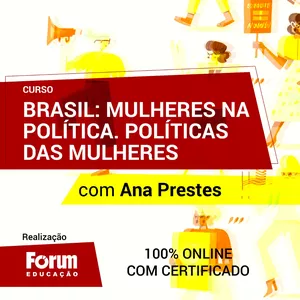 Imagem de capa para o Curso online Brasil: Mulheres na política. Políticas das mulheres. 